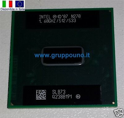 Intel N270 1.60GHZ/512/533 SLB73 CPU Processor Nuovo New Disp. in Italia